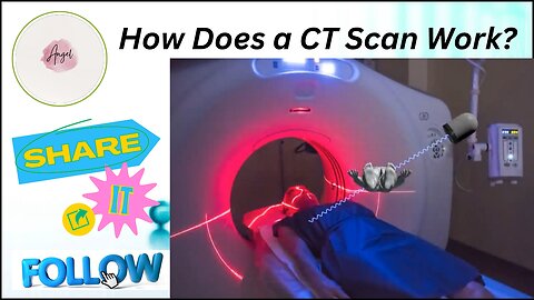How Does a CT Scan Work?