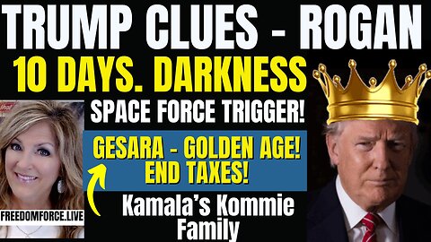 10-27-24   Trump Clues-Rogan, GESARA! 10 Days, Space Force