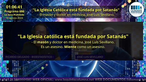 "La Iglesia católica está fundada por Satanás" -Doctor Sevillano, La Quinta Columna (Prog.606)