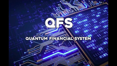 THE QUANTUM FINANCIAL SYSTEM - QFS