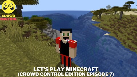 Let's play Minecraft (Crowd Control Edition Episode 7)