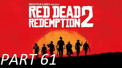 Red Dead Redemption 2 Part 61 - My Last Boy - Walkthrough No Commentary