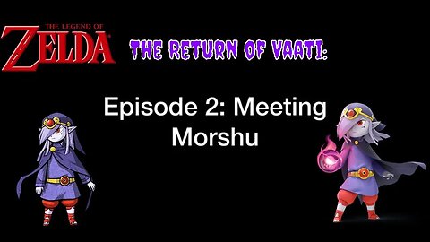 The Return of Vaati Episode 2 Meeting Morshu! 2020 ⚔