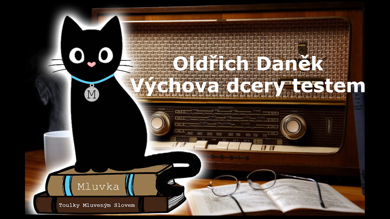 Oldřich Daněk - Výchova dcery testem (Mluvené slovo CZ)