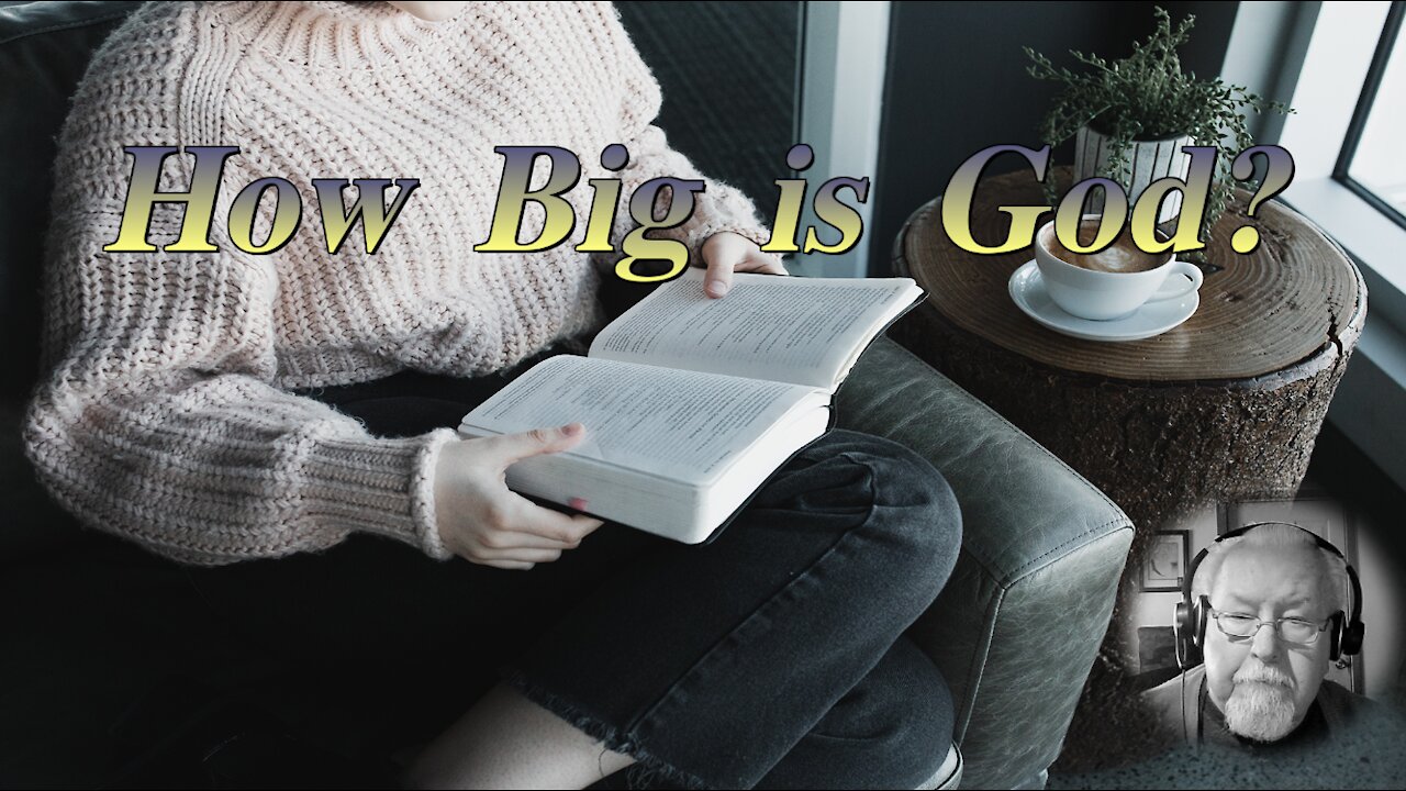 How Big is God on Down to Earth but Heavenly Minded Podcast