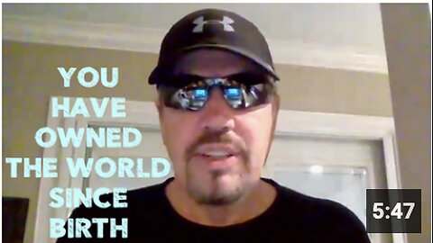 YOU HAVE OWNED THE WORLD SINCE BIRTH