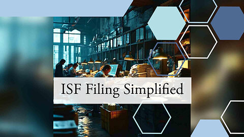 Unlocking ISF Filing: Guidelines for Toys & Recreational Products