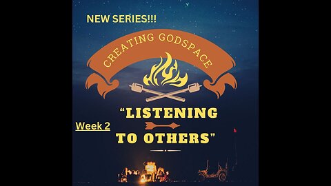 Creating GodSpace Week 2: Listening to Others