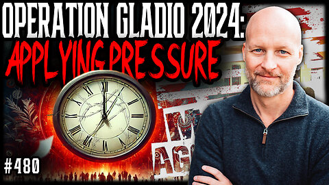 #480: Operation Gladio 2024: Applying Pressure