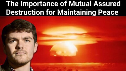 Nick Fuentes || The Importance of Mutual Assured Destruction for Maintaining Peace