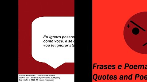 Eu ignoro pessoas idiotas, assim como você! [Frases e Poemas]