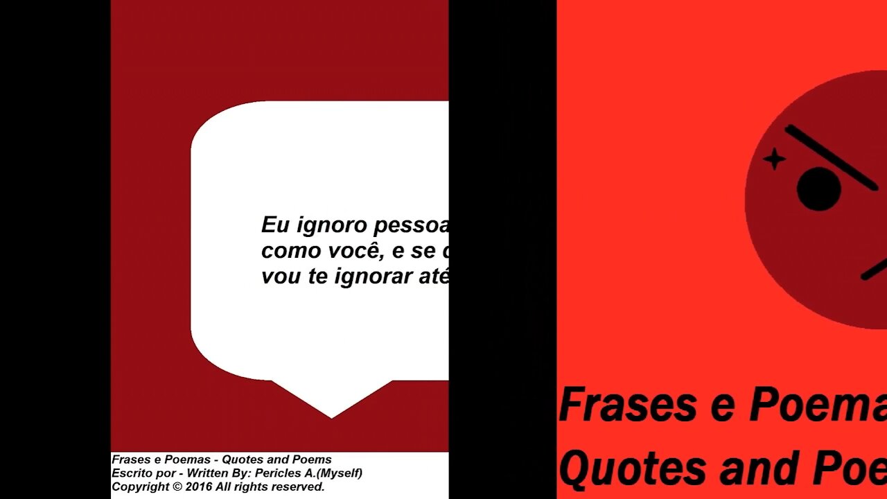 Eu ignoro pessoas idiotas, assim como você! [Frases e Poemas]