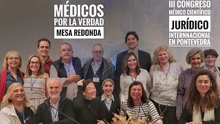 Mesa redonda Médicos por la Verdad III Congreso Internacional