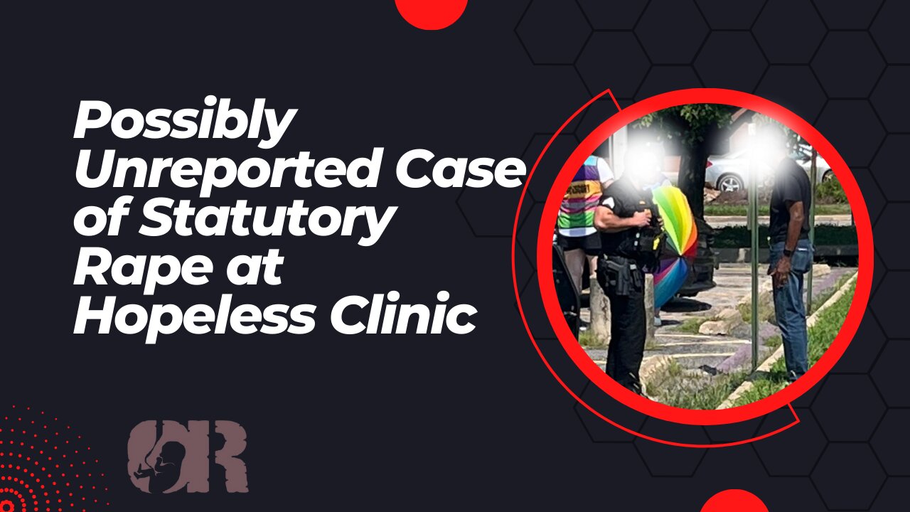 Possibly Unreported Case of Statutory Rape at Hopeless Clinic