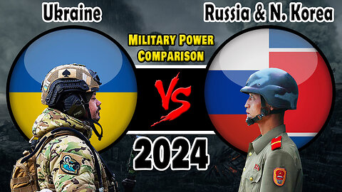 Ukraine vs North Korea & Russia Military Power 2024