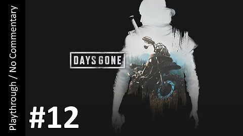 Days Gone (Part 12) playthrough