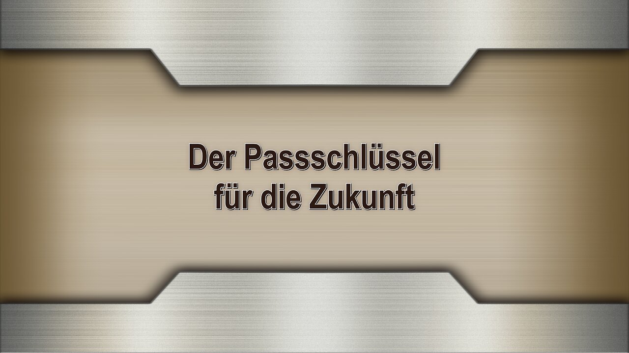 Der Passschlüssel für die Zukunft