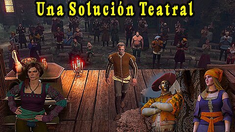 The Witcher 3 Wild Hunt ~ Historia Capitulo # 36 ~ Una Solución Teatral