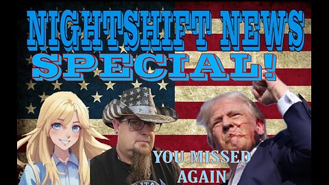 NIGHTSHIFT NEWS SPECIAL REPORT: THE 2ND ASSASSINATION ATTEMPT ON DONALD J. TRUMP