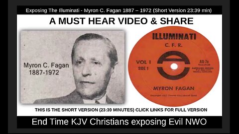 Exposing The Illuminati - Myron C. Fagan 1887 – 1972 (Short Version 23:39 min)