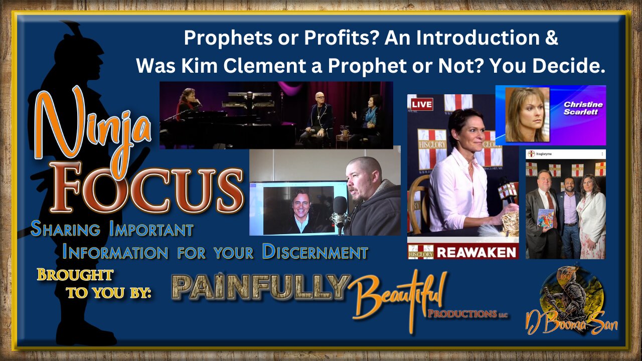 Ninja Focus ~ Prophets or Profits? An INTRO & Was Kim Clement a Prophet or Not? You Decide.