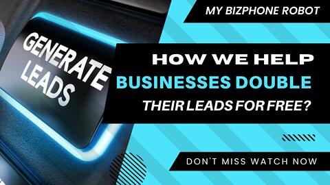 How We Help Businesses Double Their Leads For Free