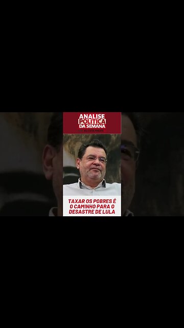 Taxar os pobre é o caminho para o desastre de Lula