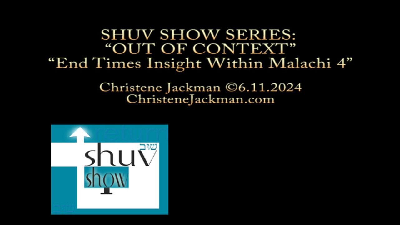 2024 SHUV SHOW, “End Times Insight Within Malachi 4,” Christene Jackman