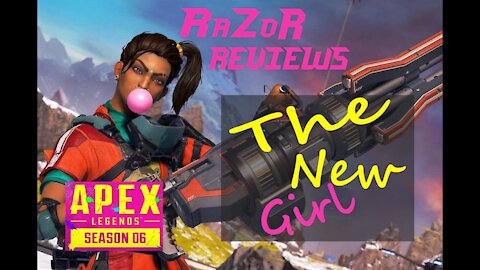 APEX LEGENDS SEASON 6 RaZoR REVIEWS THE NEW GIRL RAMPART **ARCHIVE SEPT 2020**