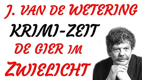 KRIMI Hörspiel - Janwillem van de Wetering - DE GIER IM ZWIELICHT (2009) - TEASER