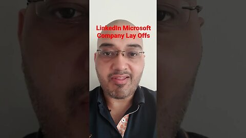LinkedIn Microsoft Company Lay Offs #Rumble