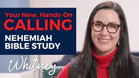 Your New, Hands-On Calling from God | A Nehemiah Bible Study