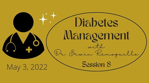 8th Dr. Erwin’s Diabetes Management Training Program 5-3-22