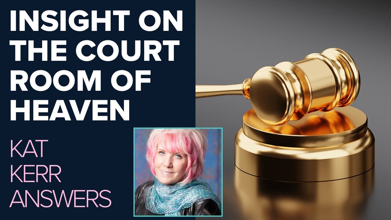Kat Kerr Gives Insight Into the Court Room of Heaven | Aug 28 2024