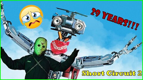 TWENTY NINE Years Later, I Re-Watch Short Circuit 2. I'm Not Crying, You're Crying!