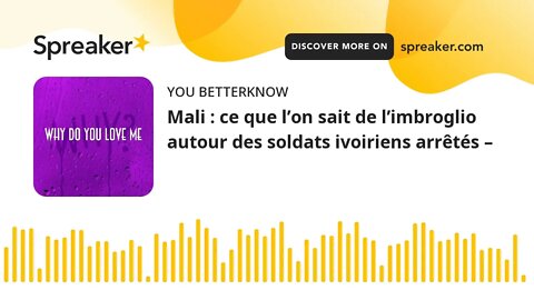 Mali : ce que l’on sait de l’imbroglio autour des soldats ivoiriens arrêtés –