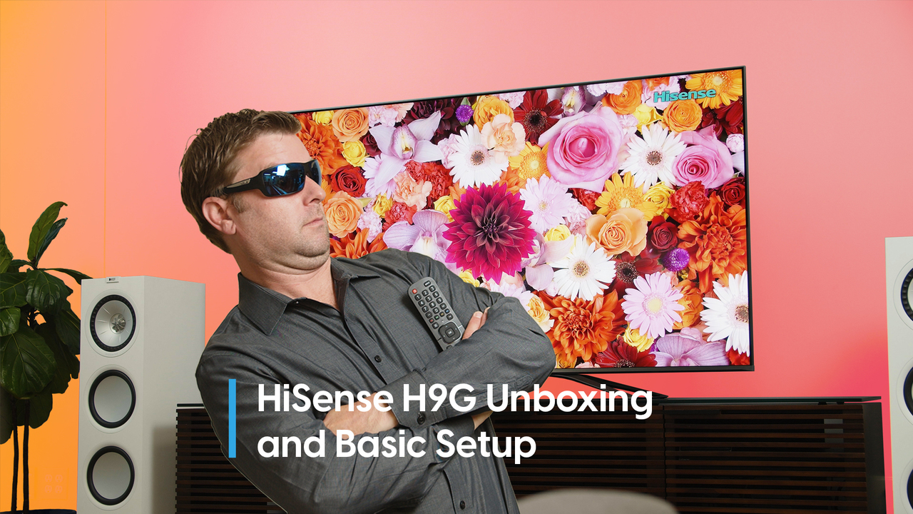 Hisense H9G Quantum Series 4K HDR TV Unboxing, Settings, Impressions