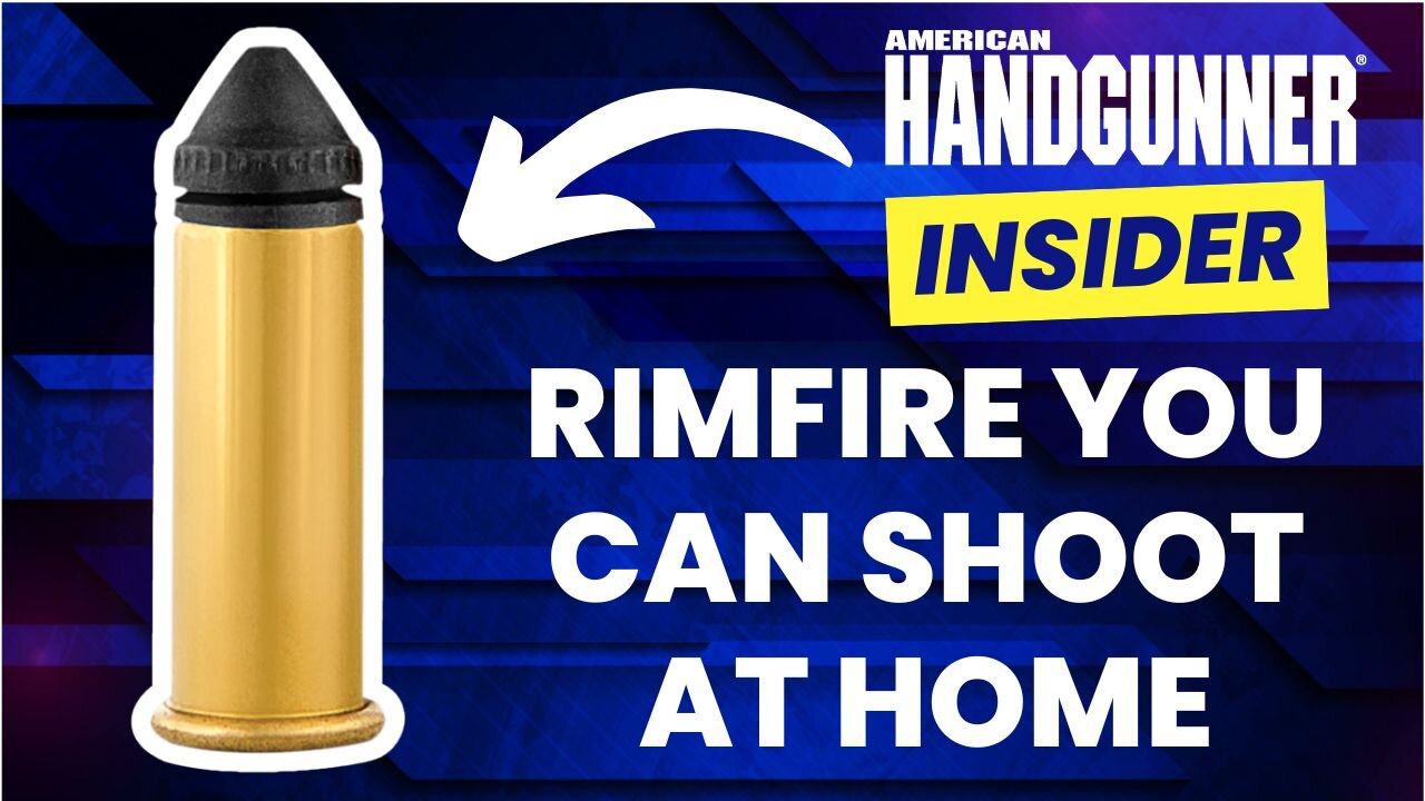 Rimfire Ammo You Can Shoot at Home | American Handgunner Insider