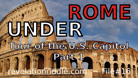 UNDER ROME: My Tour of the U.S. Capitol - Part 1 of 3 | End Times | Fourth Beast | anti-Christ