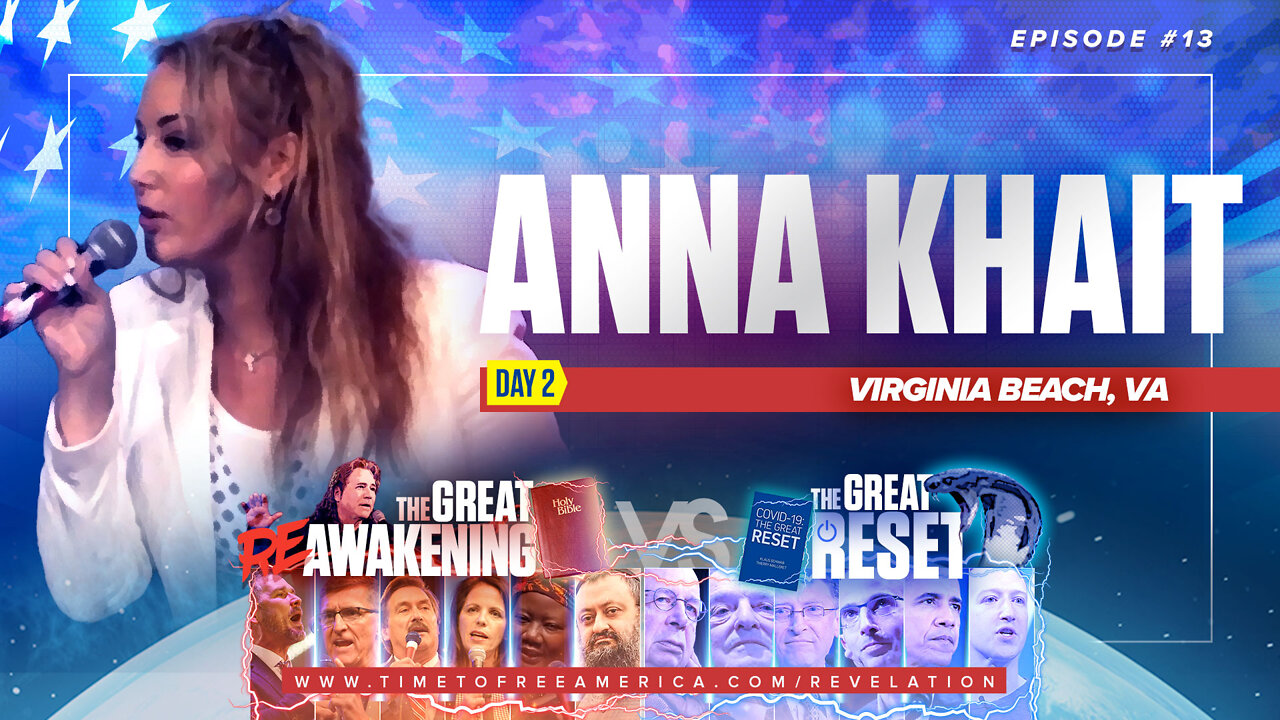 Anna Khait | Is Jesus Is Coming Back Soon? | The Great Reset Versus The Great ReAwakening | Are We Witnessing The Great Reset or The Great ReAwakening?
