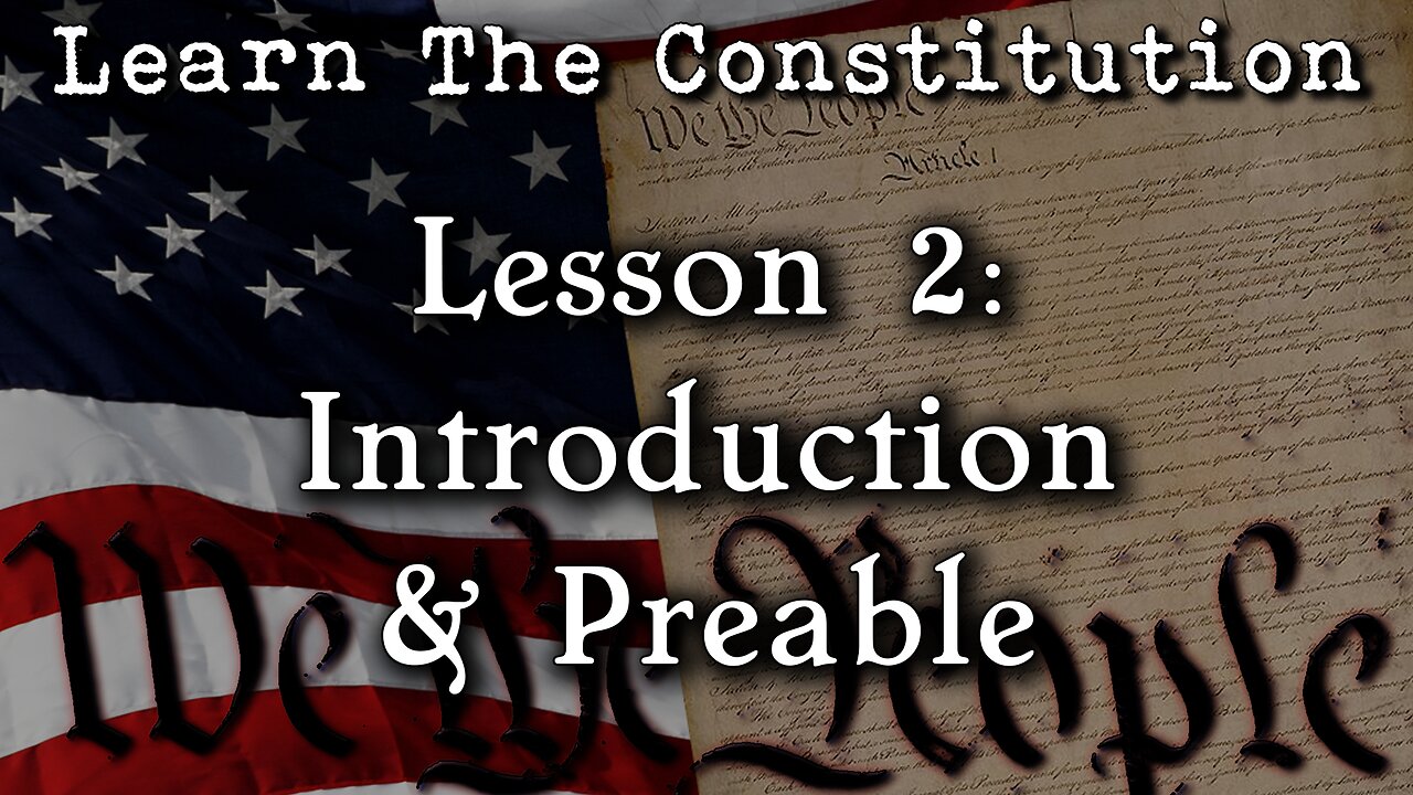 Learning The Constitution | Lesson 2 - Preamble