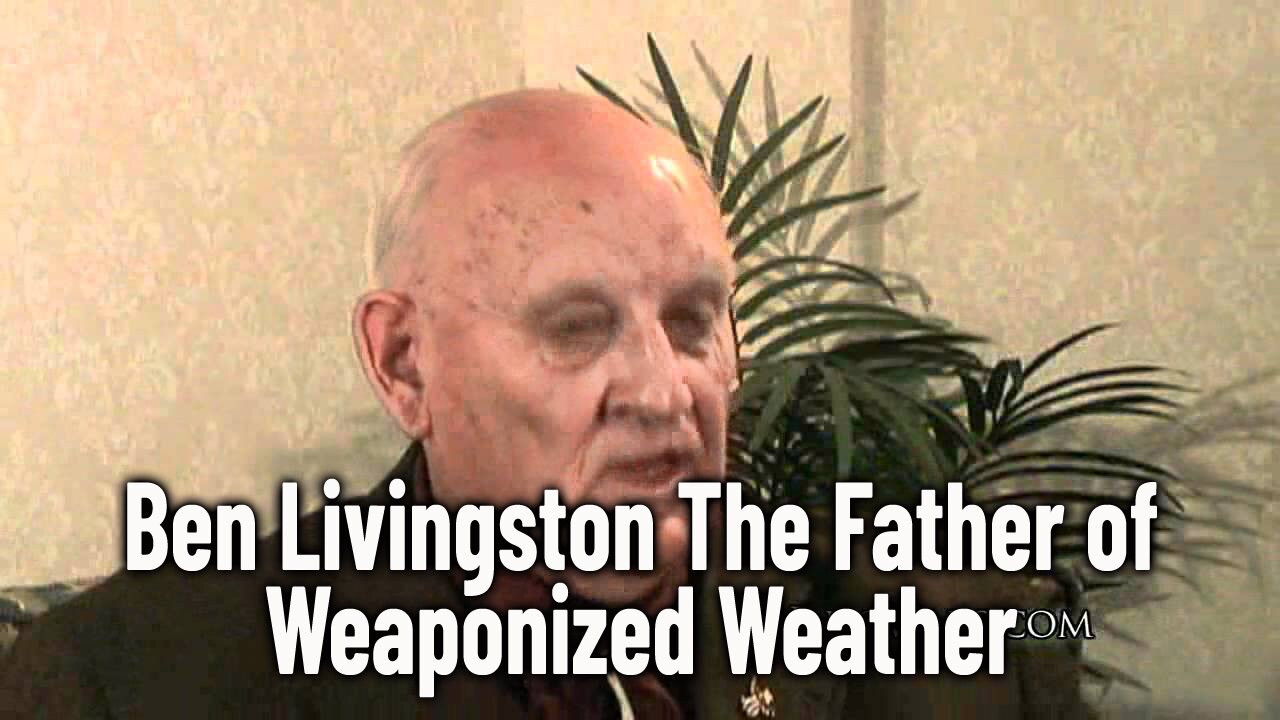 Ben Livingston The Father of Weaponized Weather