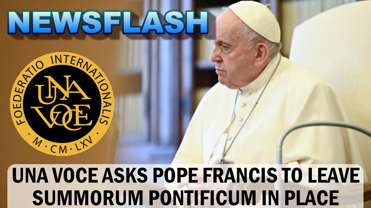 UNA VOCE Asks Pope Francis to Leave Summorum Pontificum In Place!