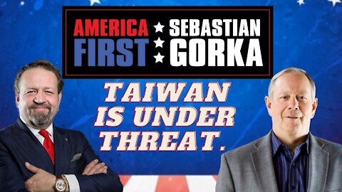 Taiwan is under threat. Bill Gertz with Sebastian Gorka on AMERICA First