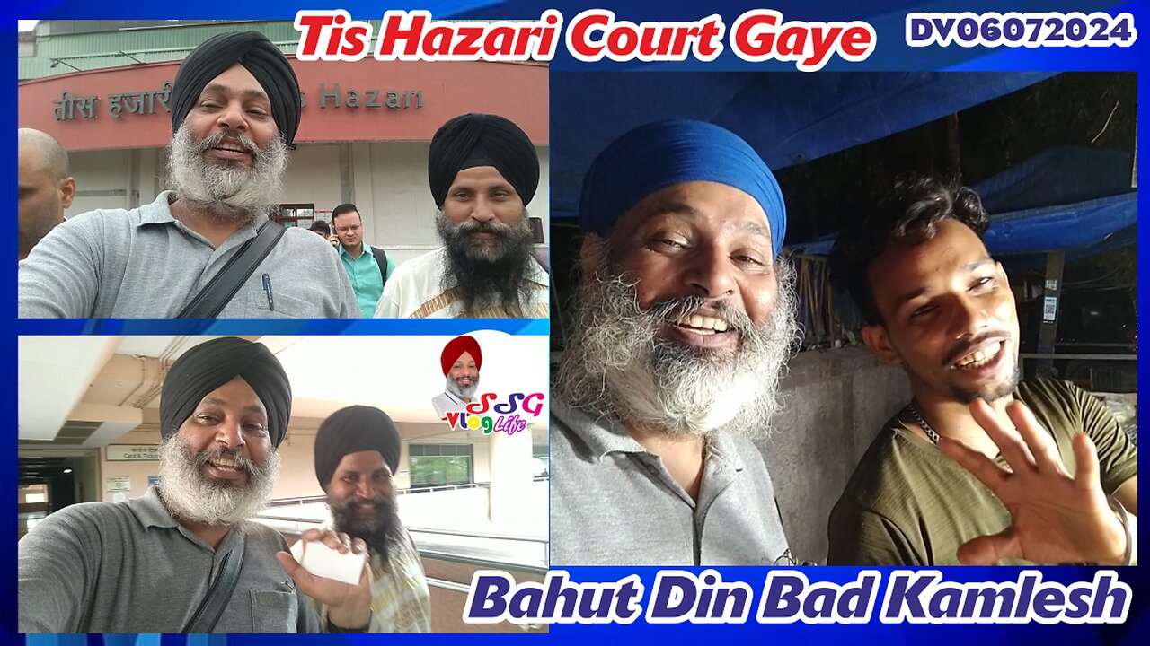 Tis Hazari Court Gaye | Bahut Din Bad Kamlesh DV06072024 @SSGVLogLife