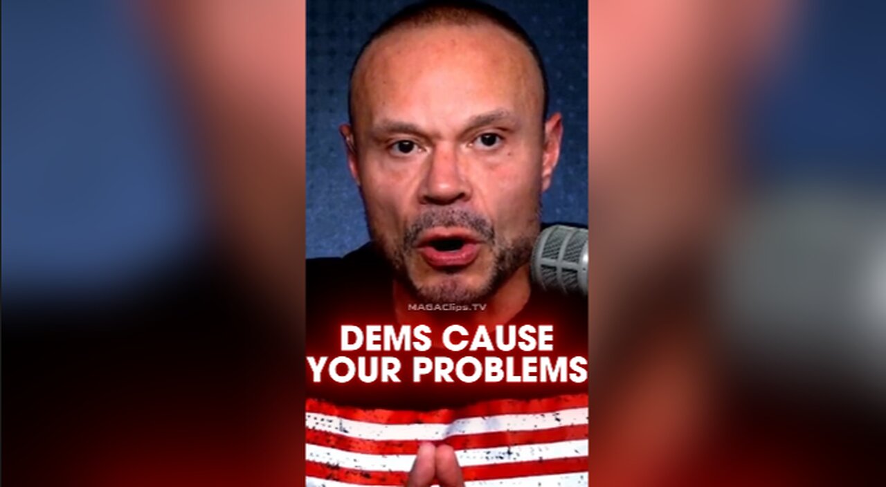 Dan Bongino: Democrats Cause Your Problems, Not Republicans - 8/5/24