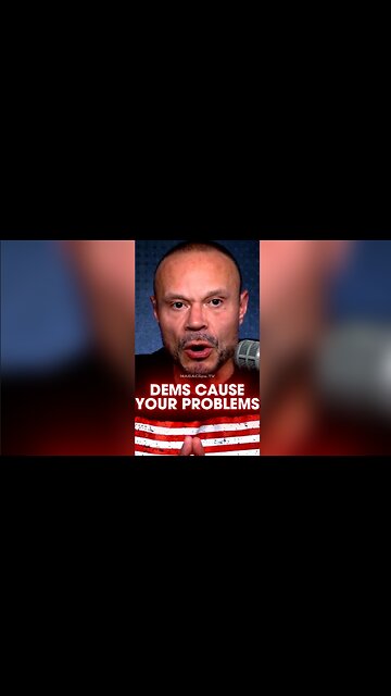 Dan Bongino: Democrats Cause Your Problems, Not Republicans - 8/5/24