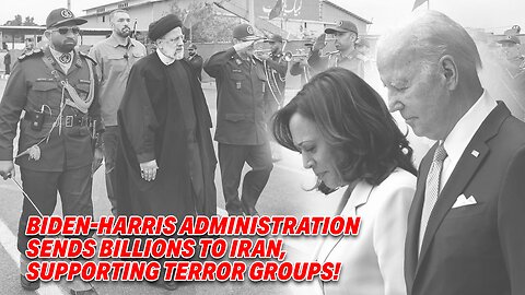 OUTRAGE AS BIDEN-HARRIS ADMINISTRATION SENDS BILLIONS TO IRAN, SUPPORTING TERROR GROUPS!