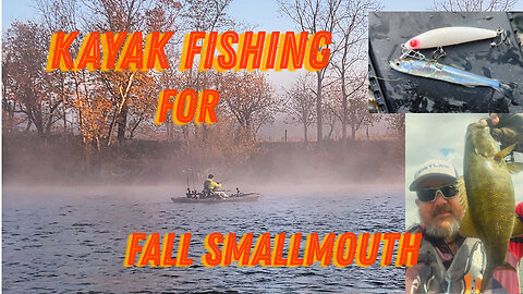 Kayak Fishing for Fall Smallmouth Bass!
