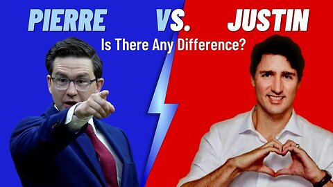 Trudeau or Poilievre...Is There Any Difference Between Conservatives and Liberals?